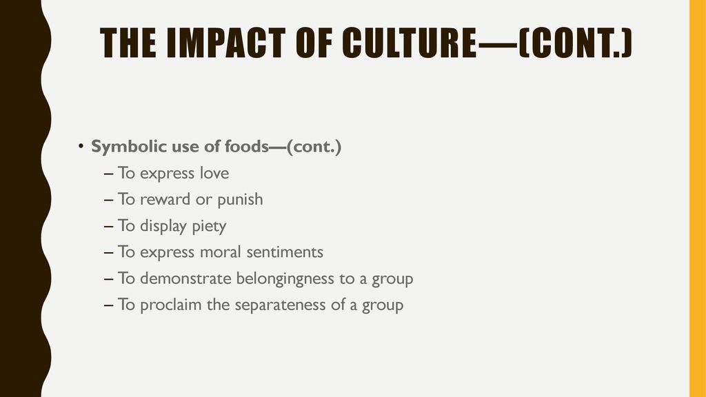 The Impact of Culture—(cont.)