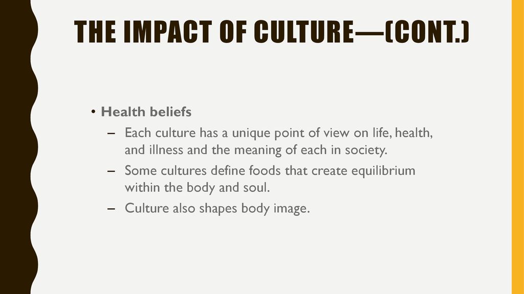 The Impact of Culture—(cont.)