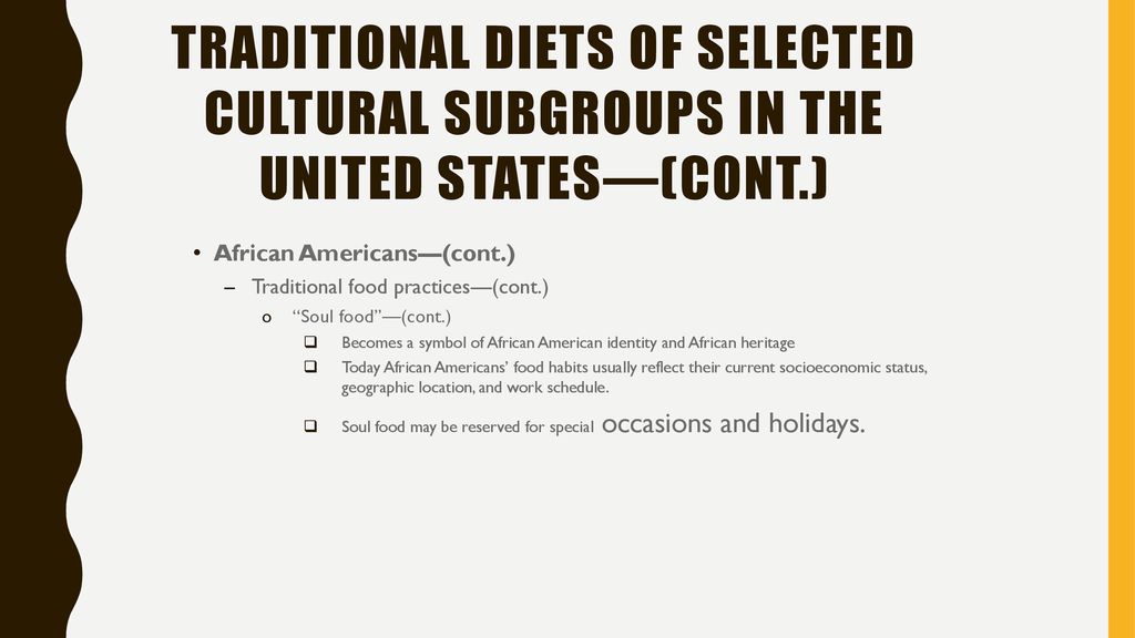 Traditional Diets of Selected Cultural Subgroups in the United States—(cont.)
