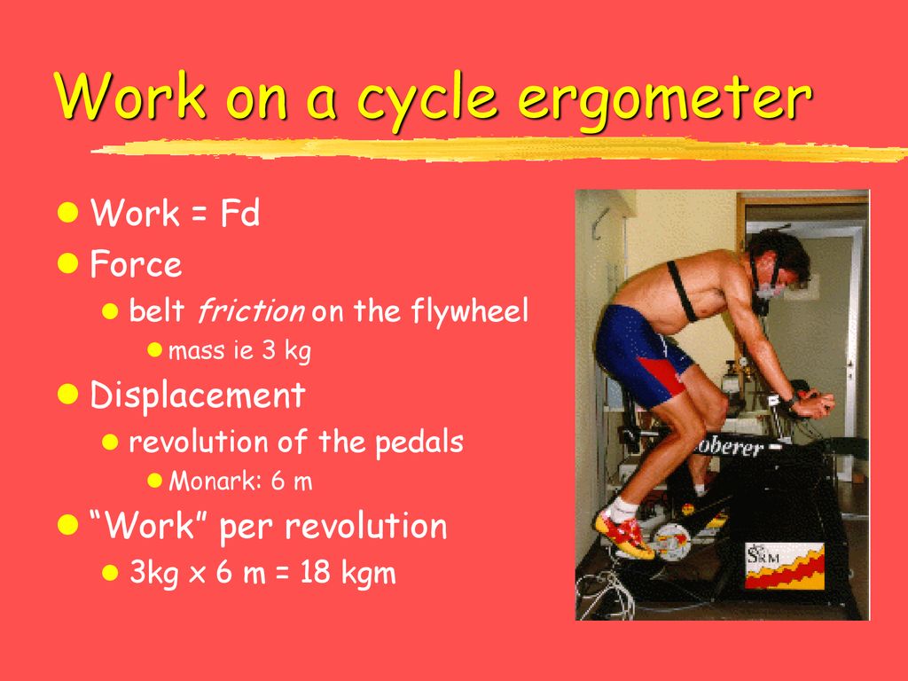 Work on a cycle ergometer