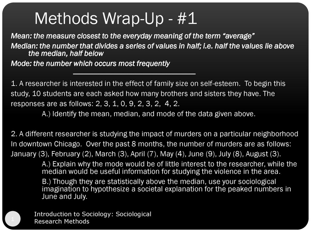 Methods Wrap-Up - #1 Mean: the measure closest to the everyday ...