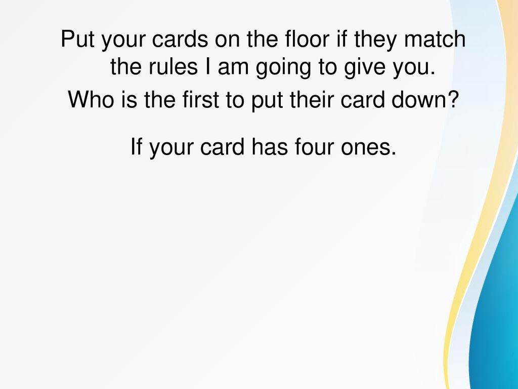 Who is the first to put their card down