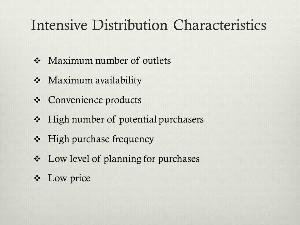 Intensive Distribution Characteristics