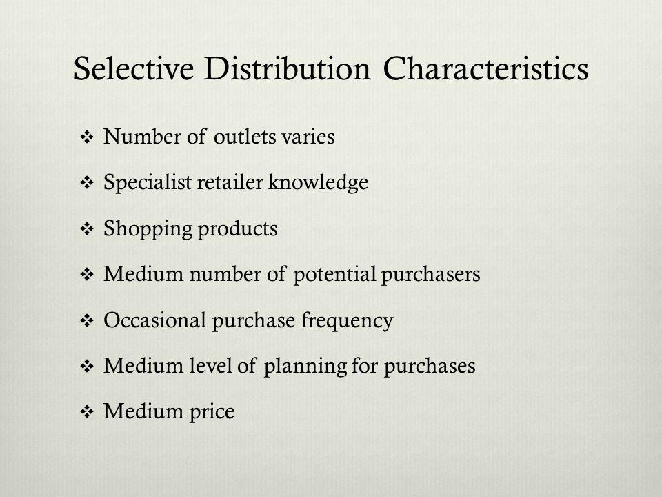Selective Distribution Characteristics