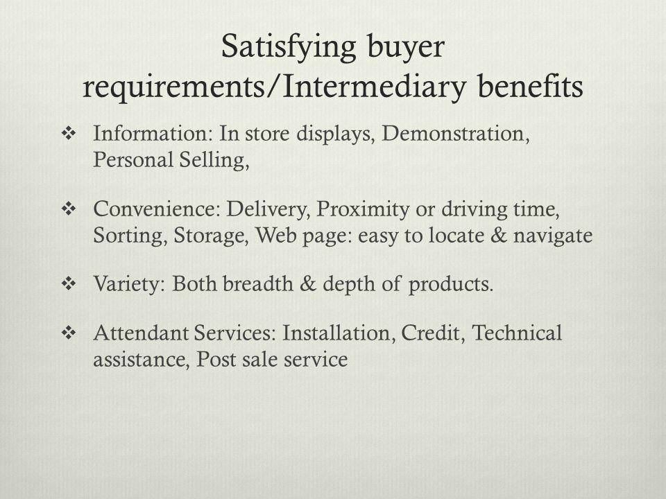 Satisfying buyer requirements/Intermediary benefits