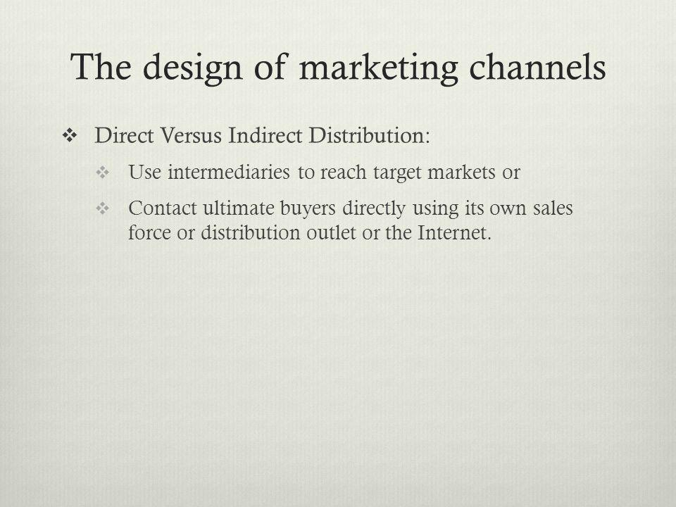 The design of marketing channels