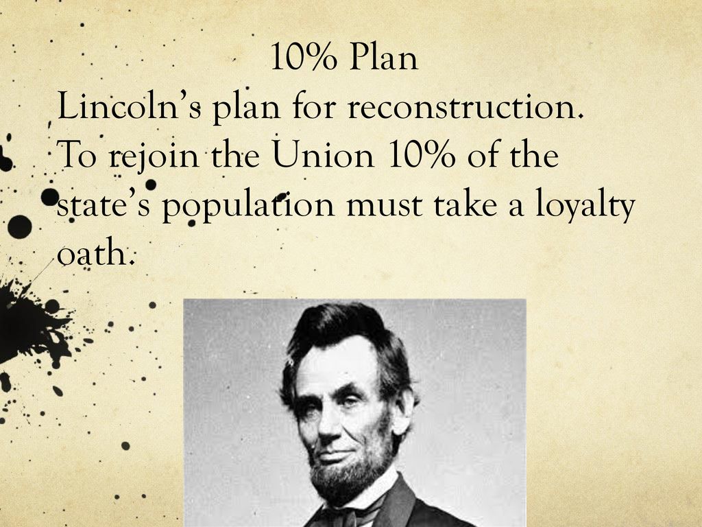 10-plan-lincoln-s-plan-for-reconstruction-ppt-download