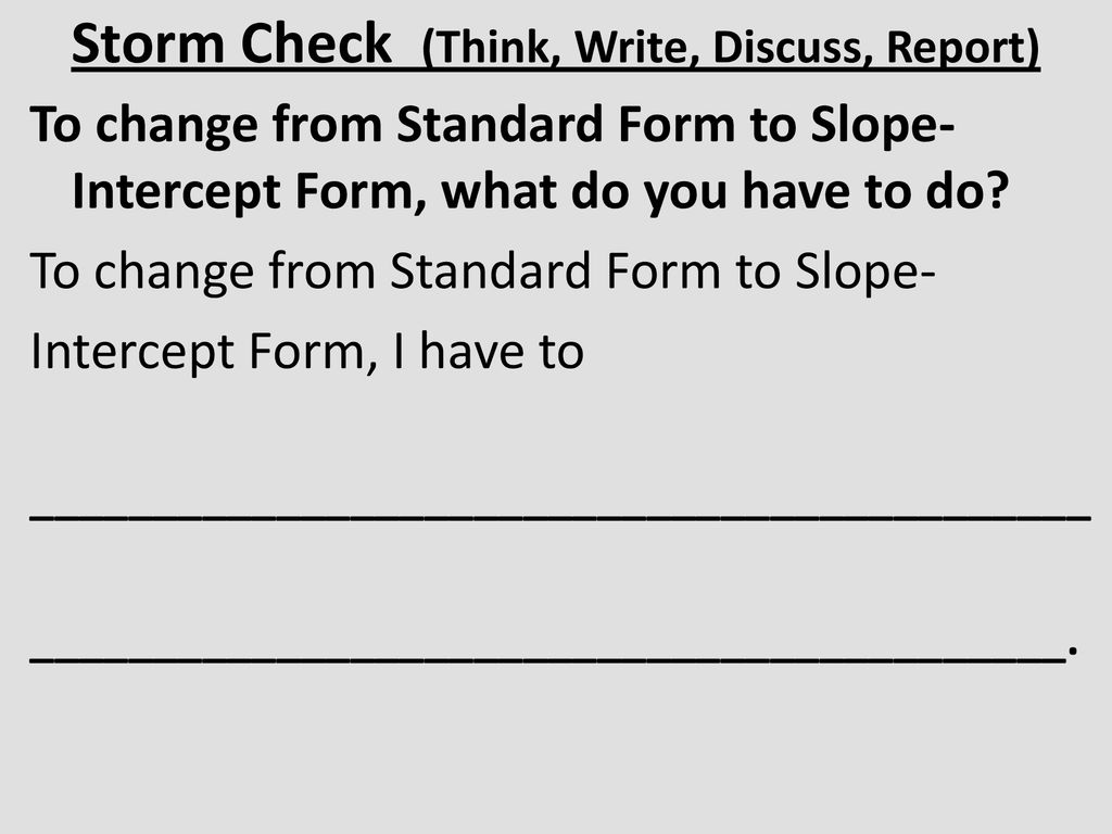 Storm Check (Think, Write, Discuss, Report)