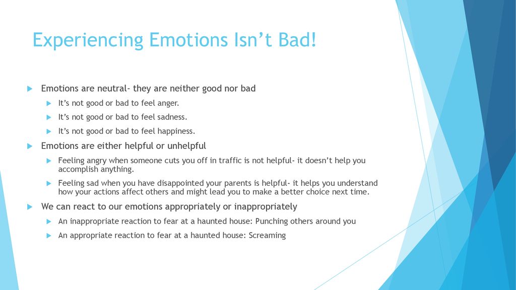 Experiencing Emotions Isn’t Bad!