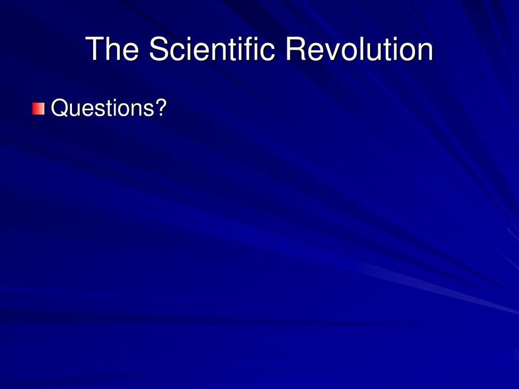 The Scientific Revolution - ppt download