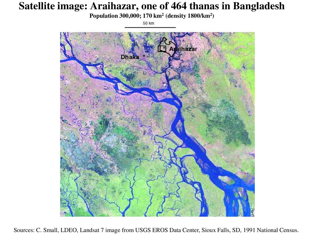 Satellite image: Araihazar, one of 464 thanas in Bangladesh Population 300,000; 170 km2 (density 1800/km2)