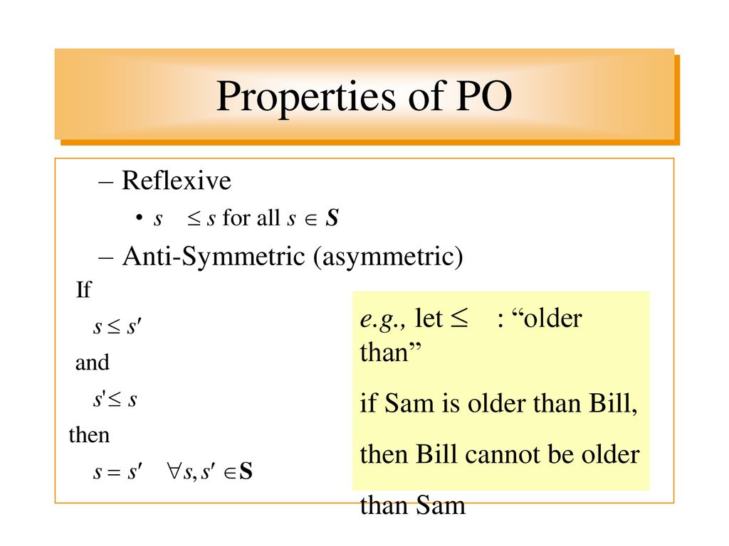 Properties of PO Reflexive Anti-Symmetric (asymmetric)