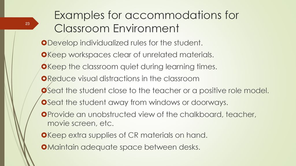 Examples for accommodations for Classroom Environment