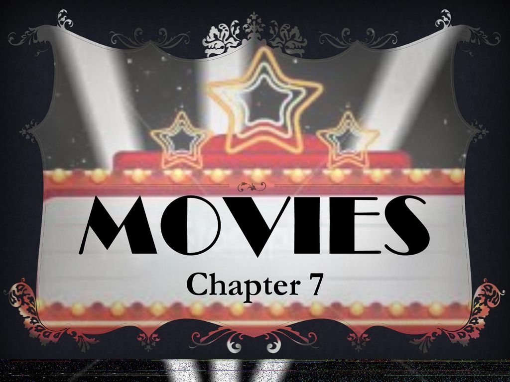 MOVIES Chapter 7