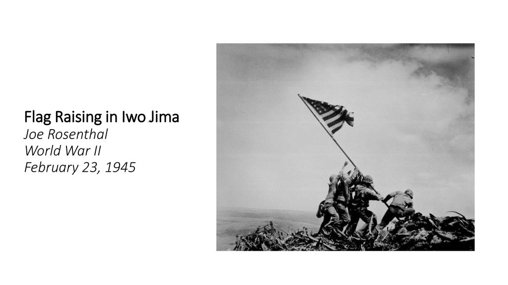 Flag Raising In Iwo Jima Joe Rosenthal World War Ii February