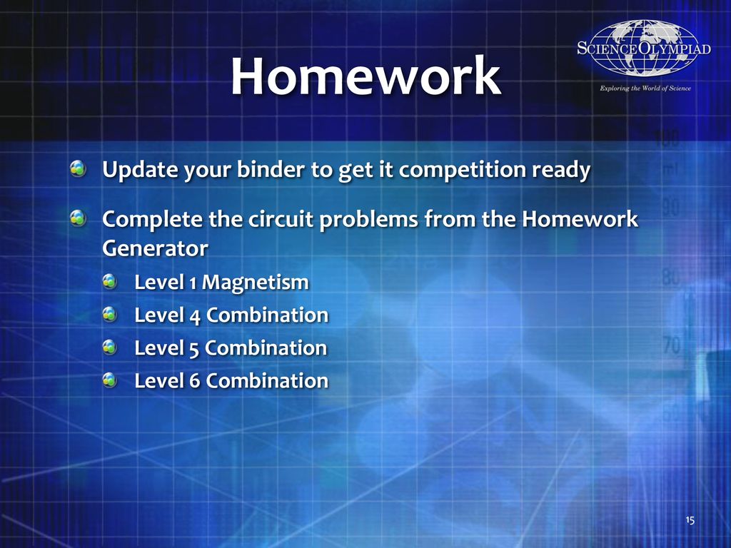 Homework Update your binder to get it competition ready