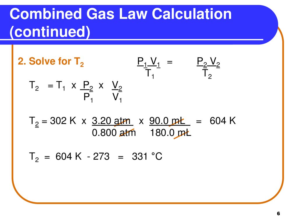 Chapter 6 Gases 6.6 The Combined Gas Law. - ppt download