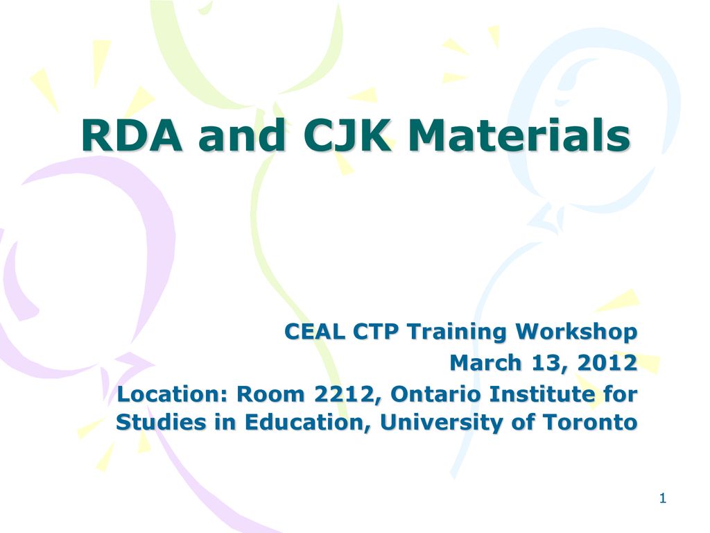 RDA and CJK Materials CEAL CTP Training Workshop March 13, 2012