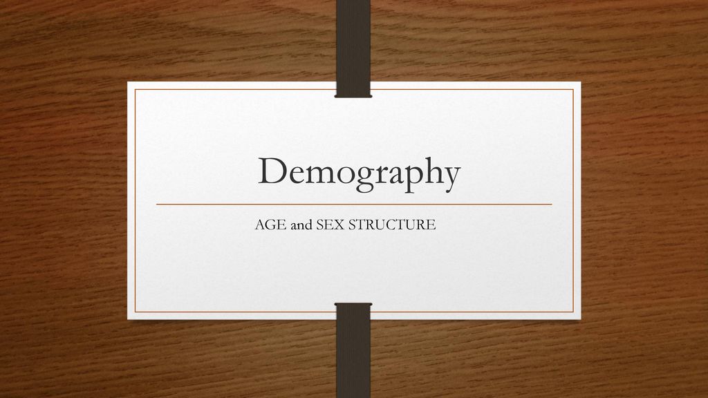 Demography Age And Sex Structure Ppt Download