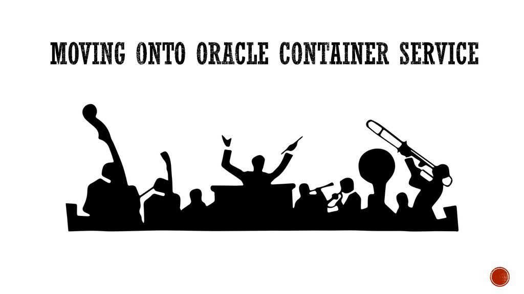 Moving onto oracle container service
