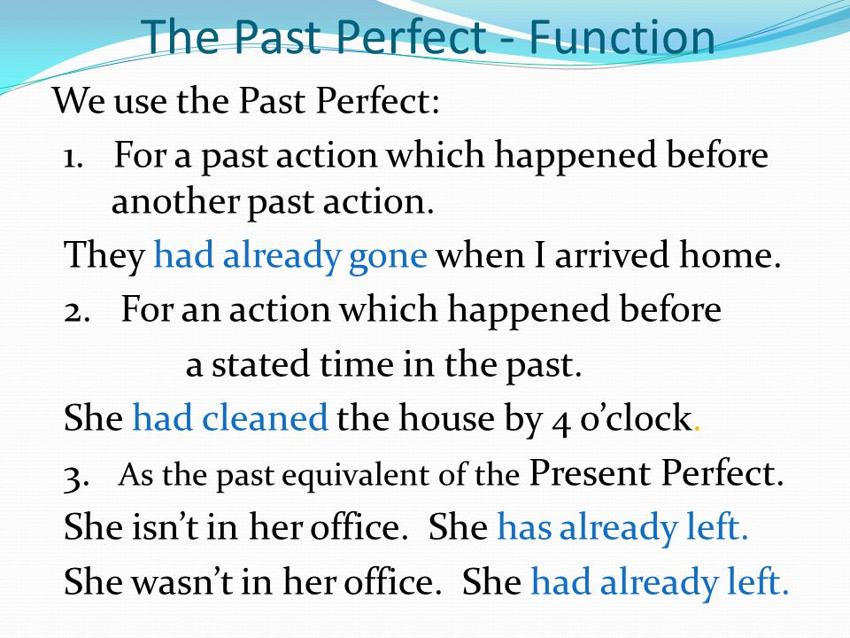 The Past Perfect - Function