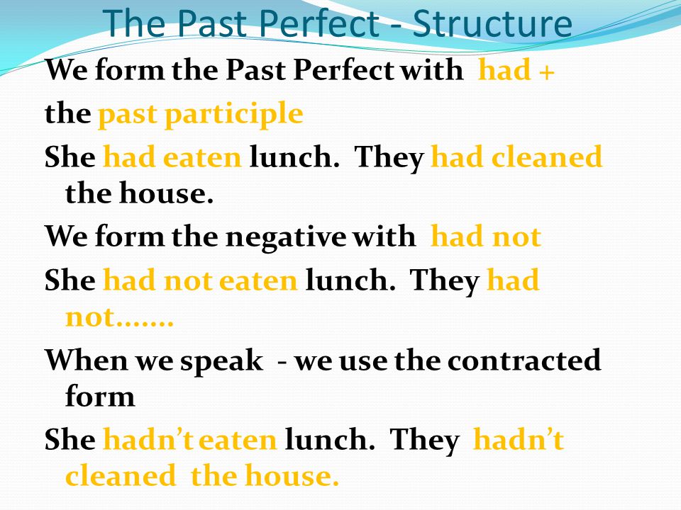 The Past Perfect - Structure