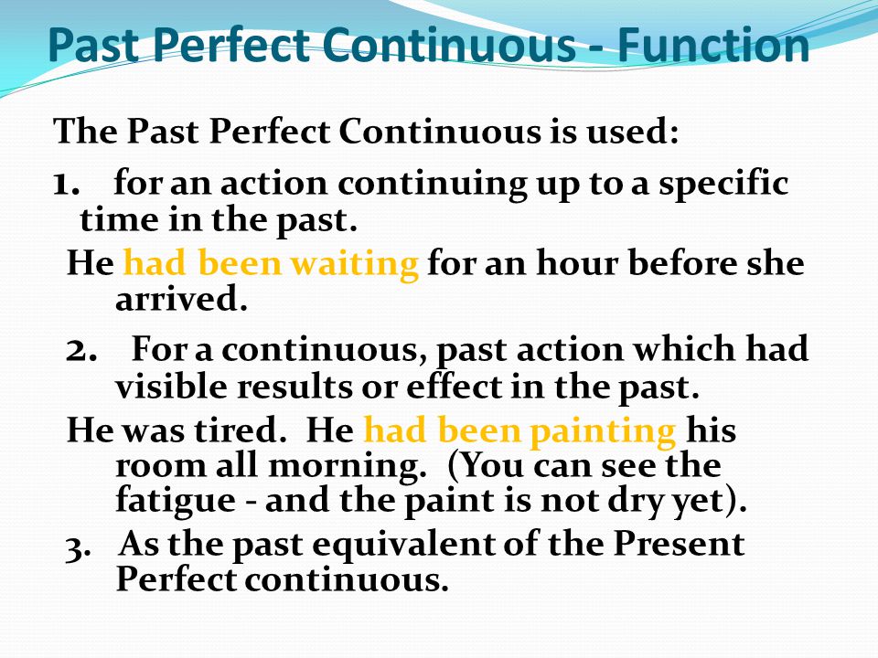 Past Perfect Continuous - Function