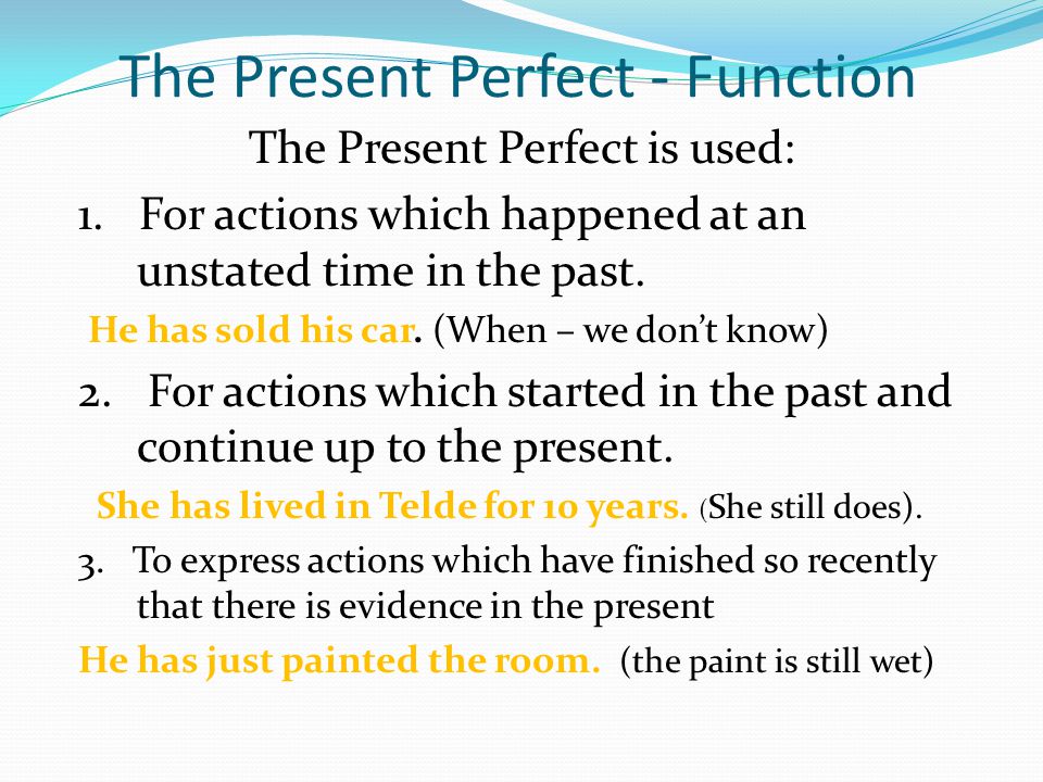 The Present Perfect - Function