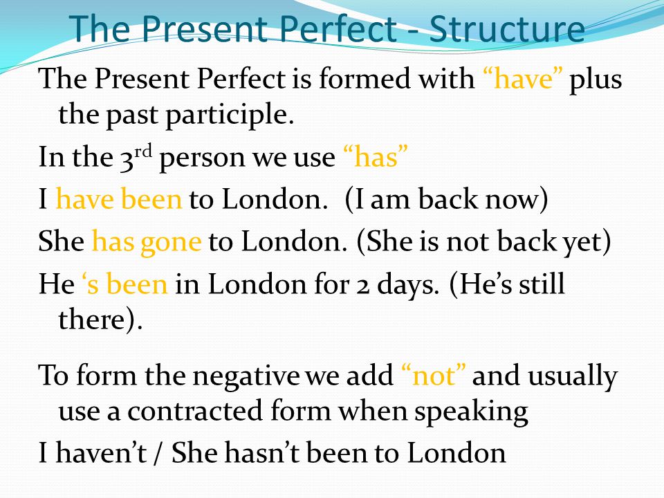 The Present Perfect - Structure