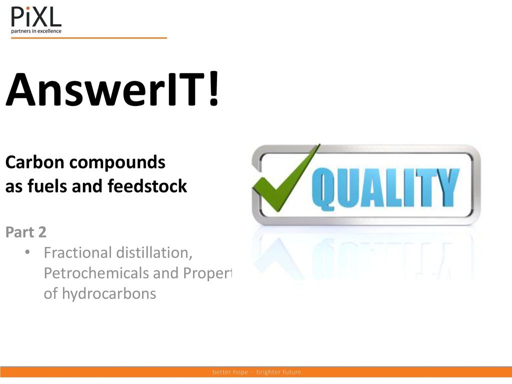 AnswerIT! Carbon compounds as fuels and feedstock Part 2