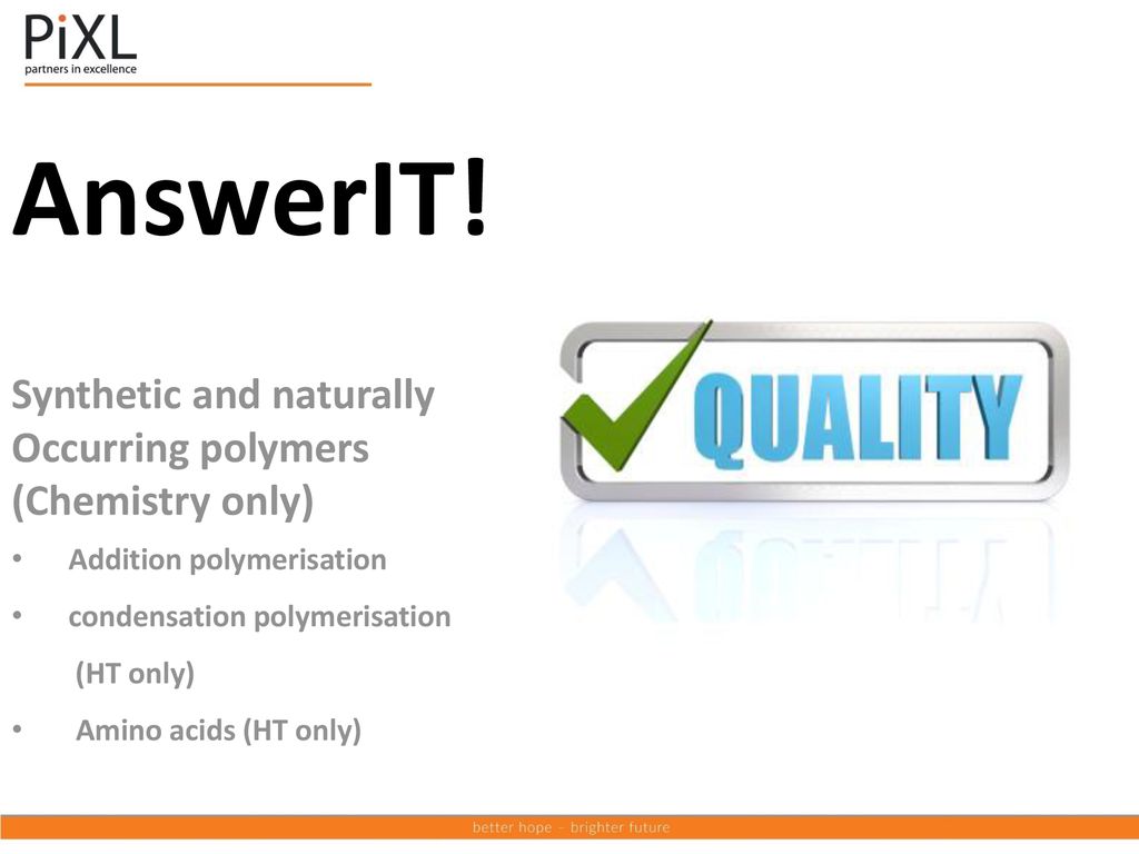 AnswerIT! Synthetic and naturally Occurring polymers (Chemistry only)