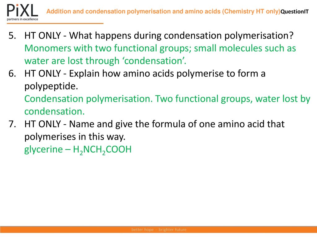 HT ONLY - What happens during condensation polymerisation