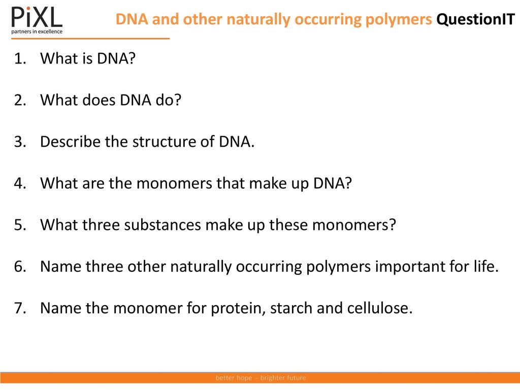 DNA and other naturally occurring polymers QuestionIT