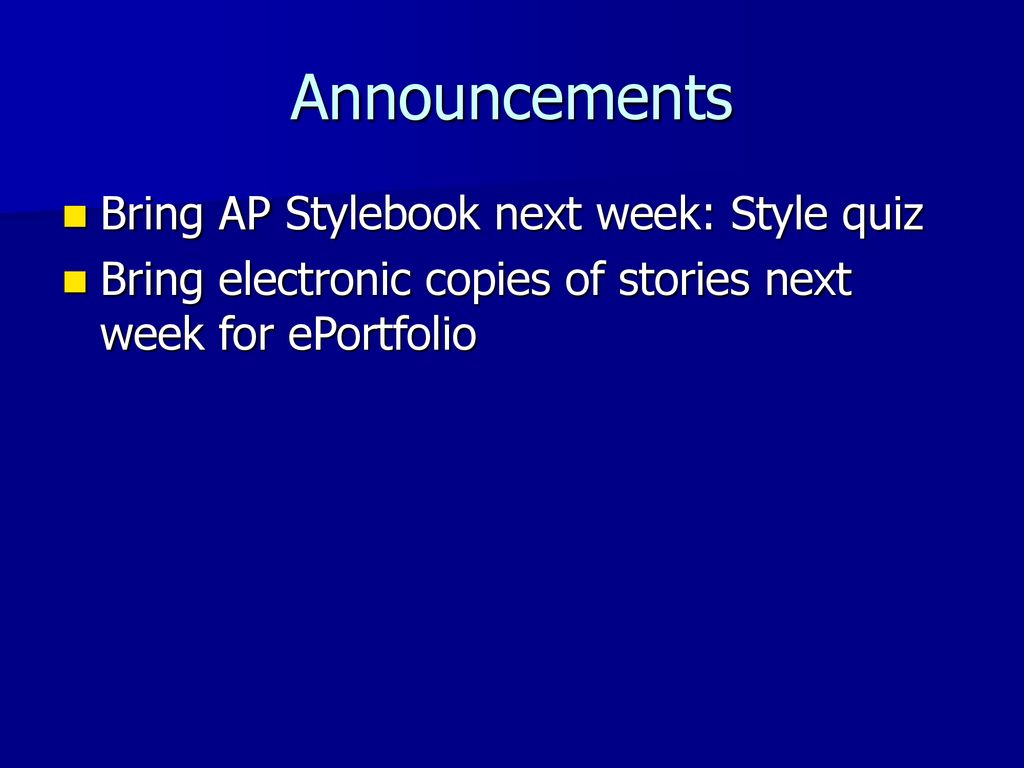 Announcements Bring AP Stylebook next week: Style quiz