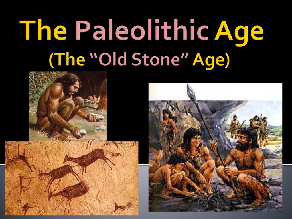 life in the paleolithic age