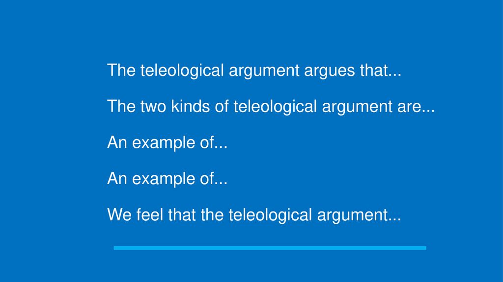 The teleological argument argues that...