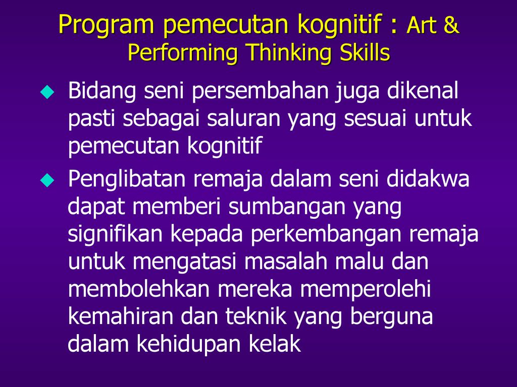 Program pemecutan kognitif : Art & Performing Thinking Skills