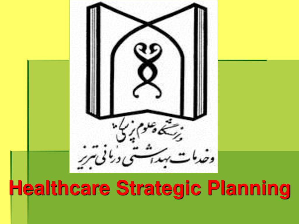 Healthcare Strategic Planning - Ppt Download