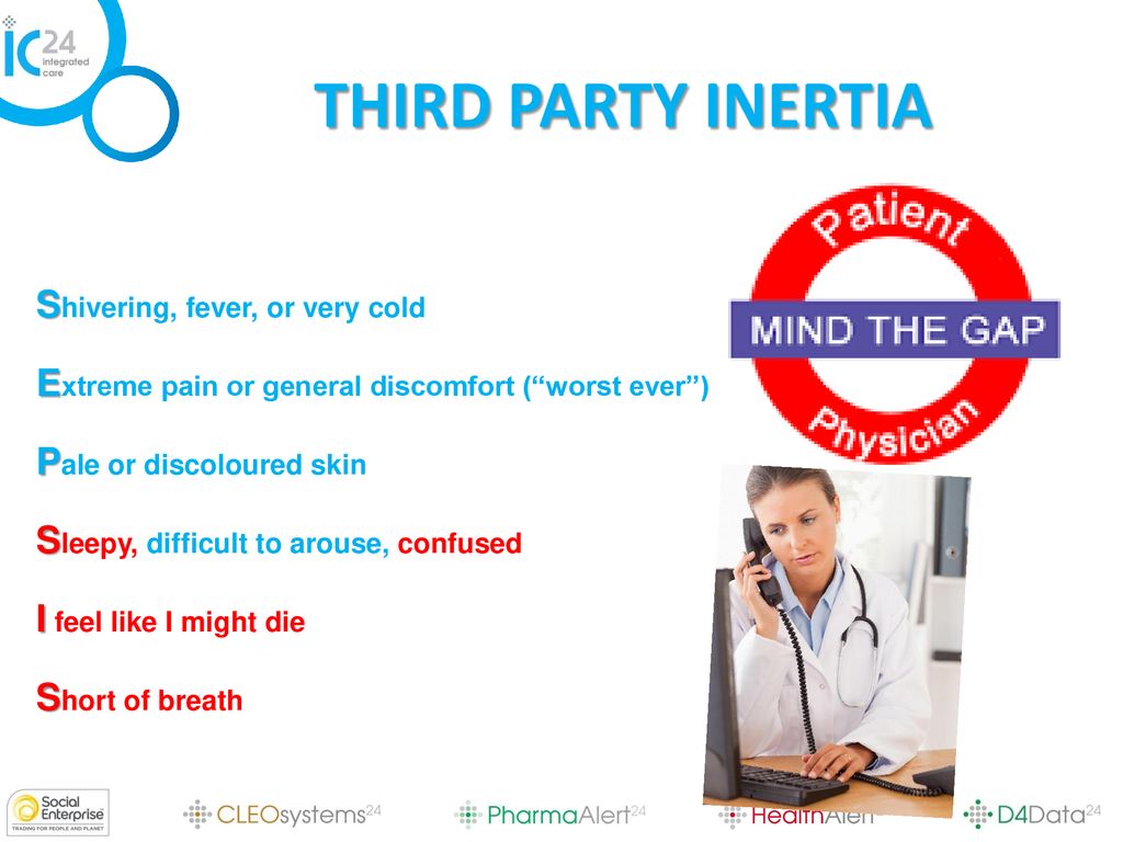 THIRD PARTY INERTIA Shivering, fever, or very cold
