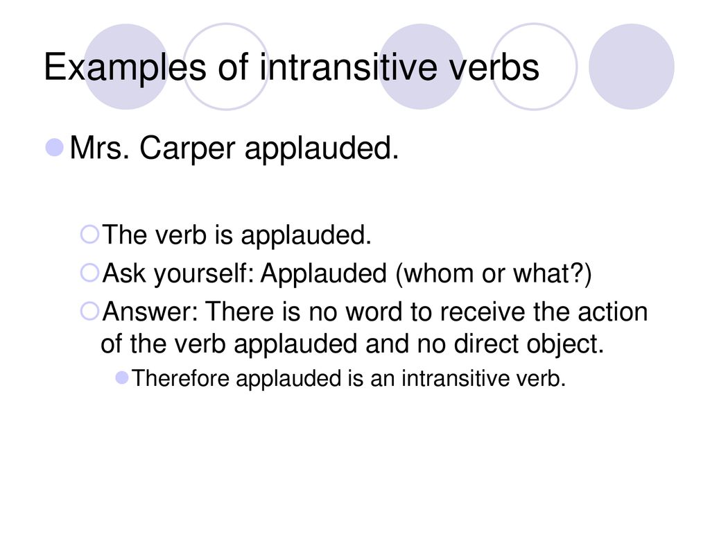 Examples of intransitive verbs