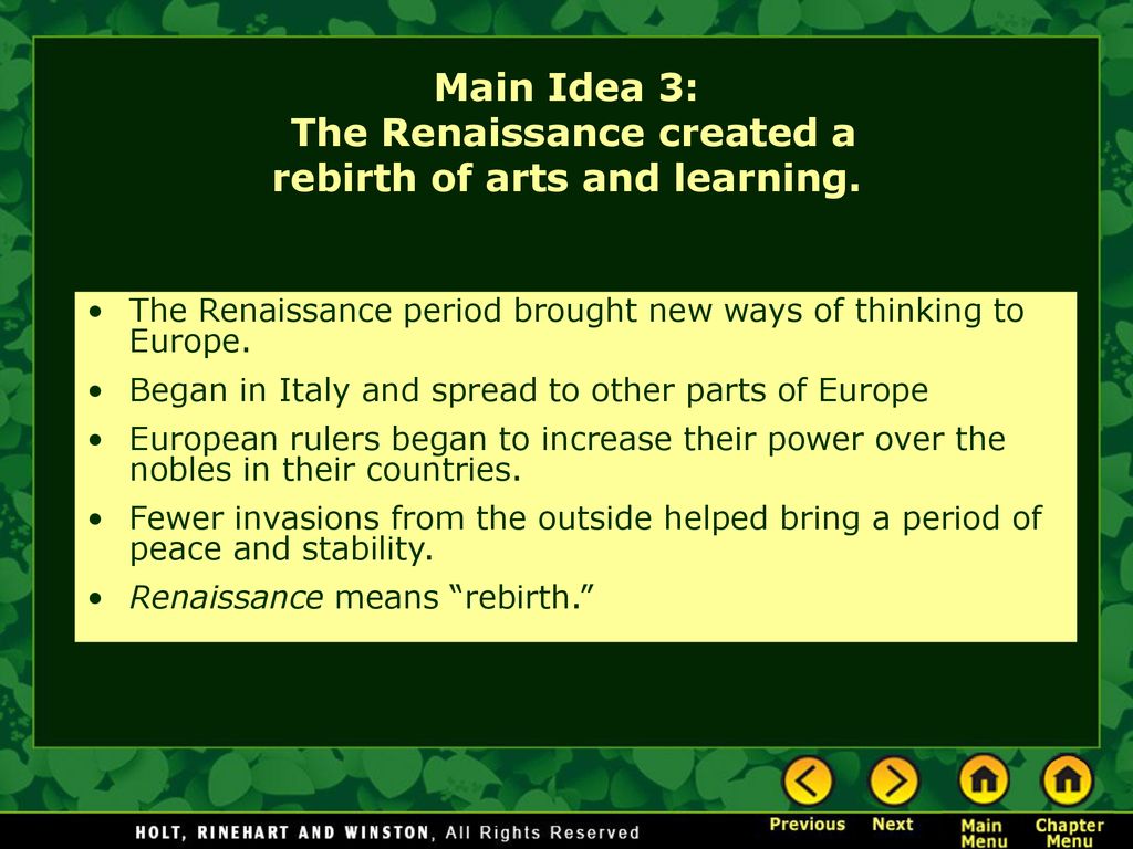 Main Idea 3: The Renaissance created a rebirth of arts and learning.