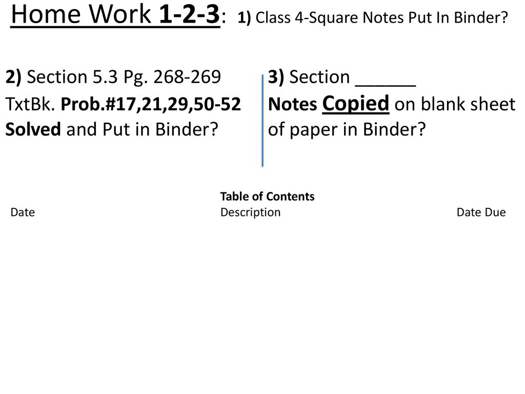 Home Work 1-2-3: 1) Class 4-Square Notes Put In Binder