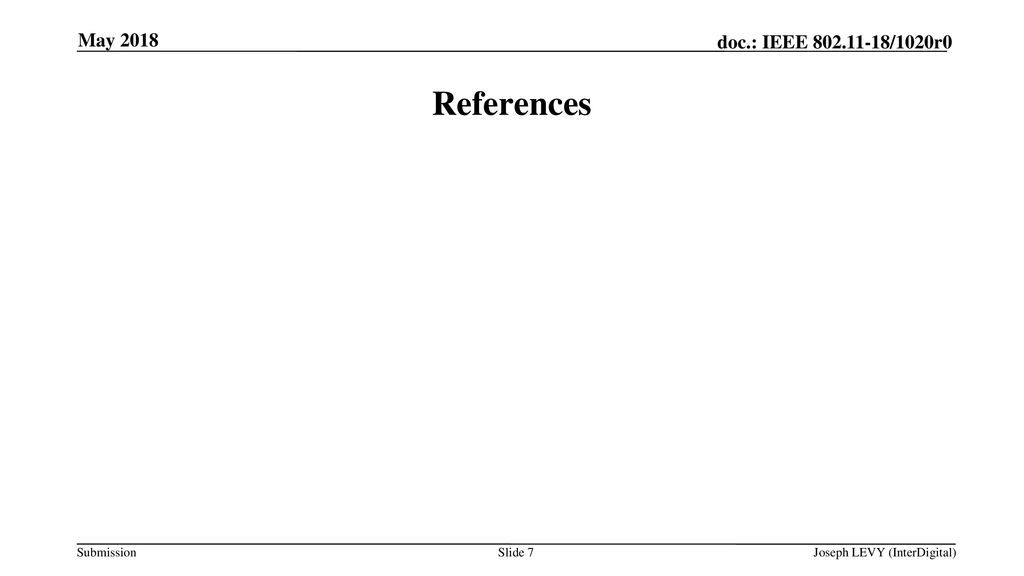 References May 2018 doc.: IEEE yy/xxxxr0 May 2018