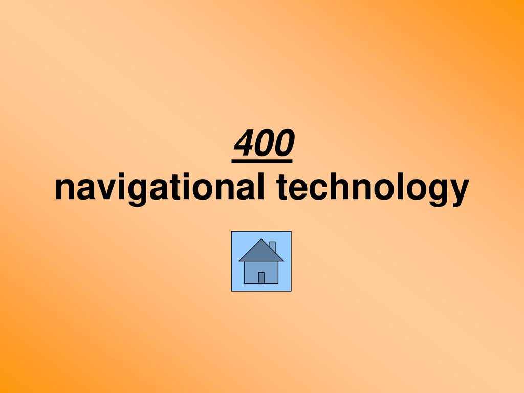 400 navigational technology