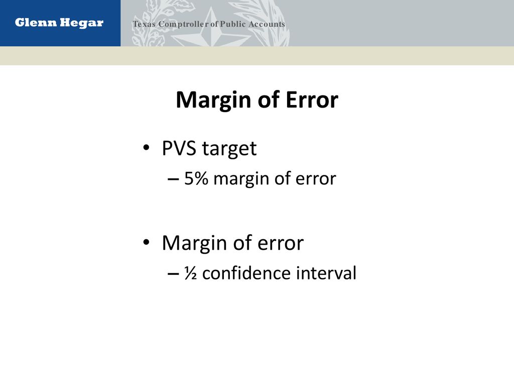 Margin of Error PVS target Margin of error 5% margin of error