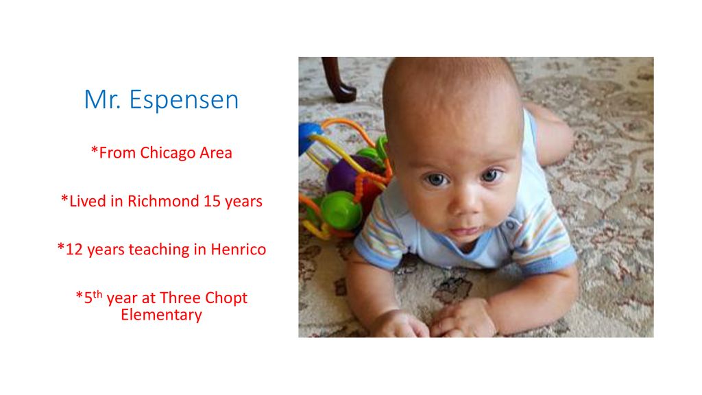 Mr. Espensen *From Chicago Area *Lived in Richmond 15 years