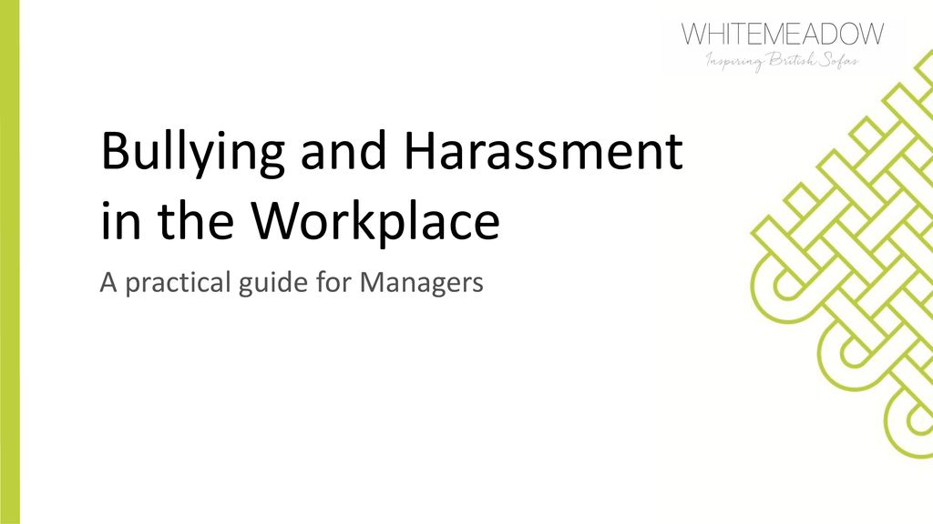 Bullying And Harassment In The Workplace - Ppt Download