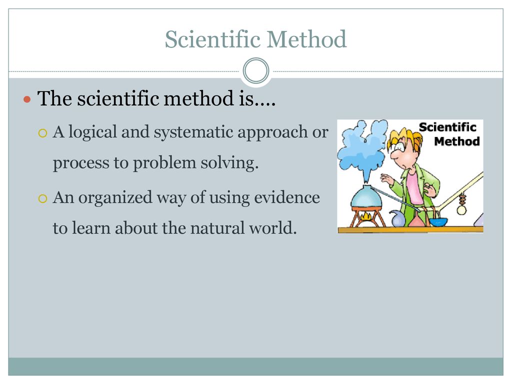 usually the first step in scientific problem solving is to