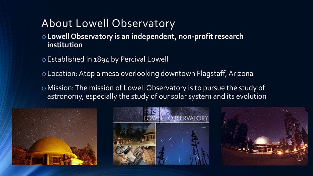 Lowell Observatory Flagstaff, Arizona. - ppt download