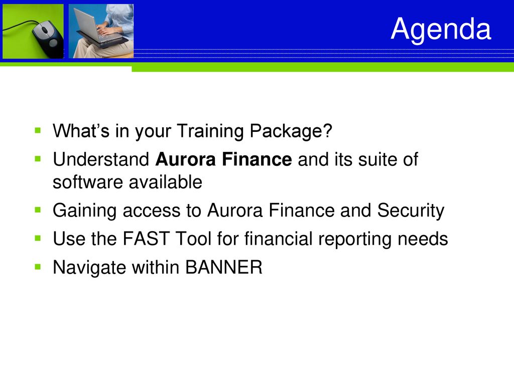 Agenda What’s in your Training Package
